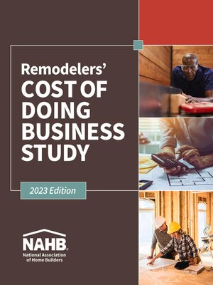 cover image of Remodelers Cost of Doing Business Study, 2023 Edition